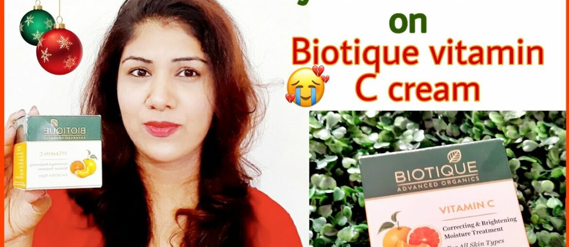 Biotique Vitamin C cream Review/Biotique Vitamin C Correcting & Brightening Moisture treatment