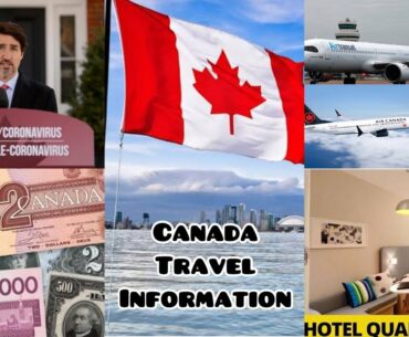 Information about Canada travel/Canada flights,hotel quarantine,COVID-19 test..