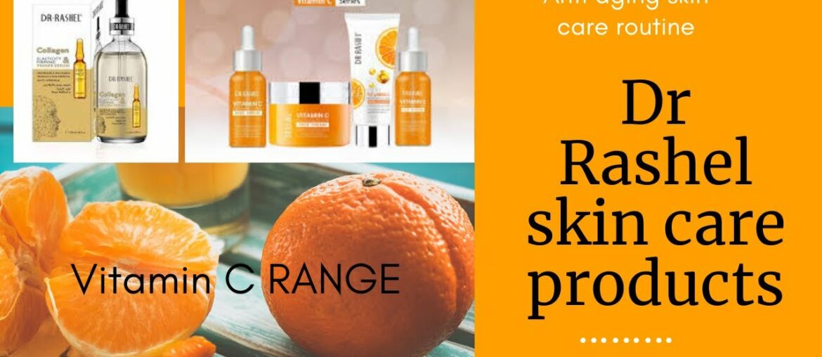 Anti aging skin care | Vitamin c treatment | Dr Rashel products