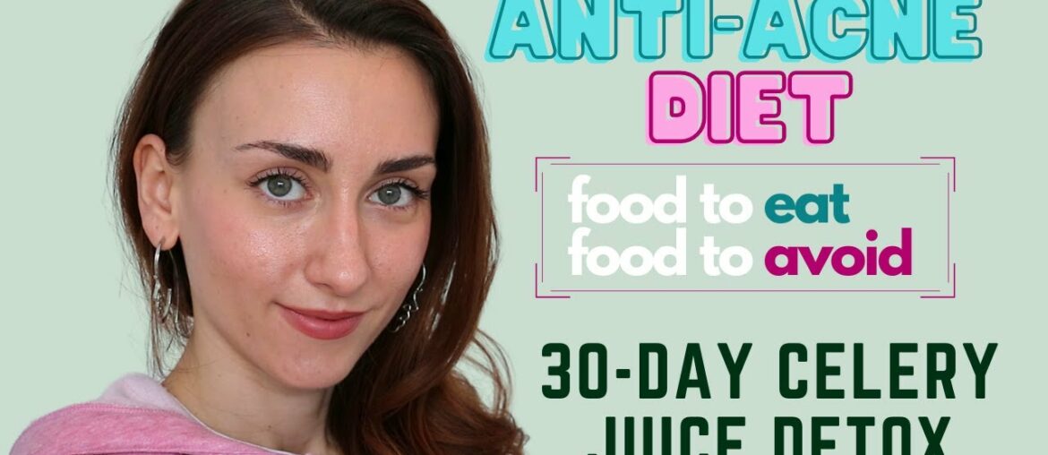 ANTI-ACNE DIET | 30-DAY CELERY JUICE DETOX | Zlatina Stoyanova