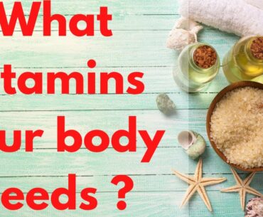 10 most Essential Vitamins Your Body Needs