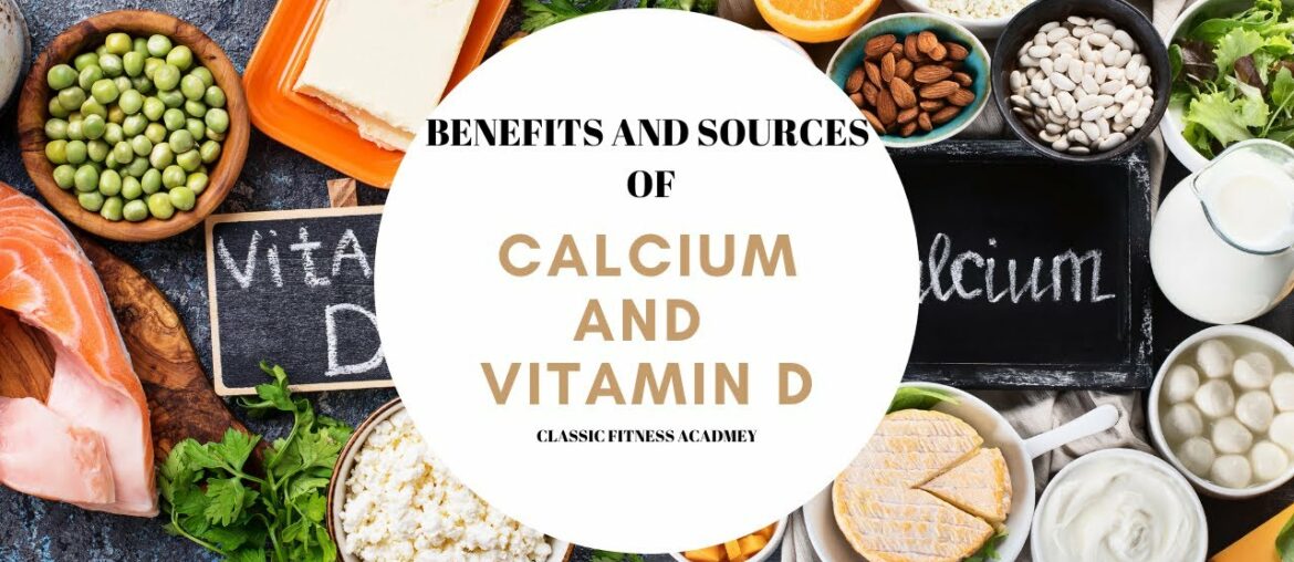 Calcium and Vitamin D|| Benefits and Sources || CLASSIC FITNESS ACADEMY