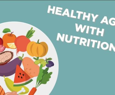 Healthy Aging with Nutrition