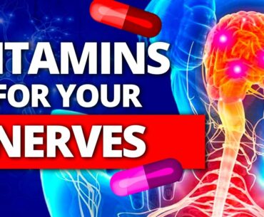 Top 10 Best Vitamins for Your Nerves (Neuropathy Remedies)