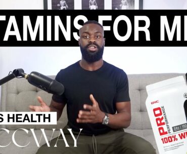 Best Vitamins, Supplements, and Proteins For Every Man's Needs