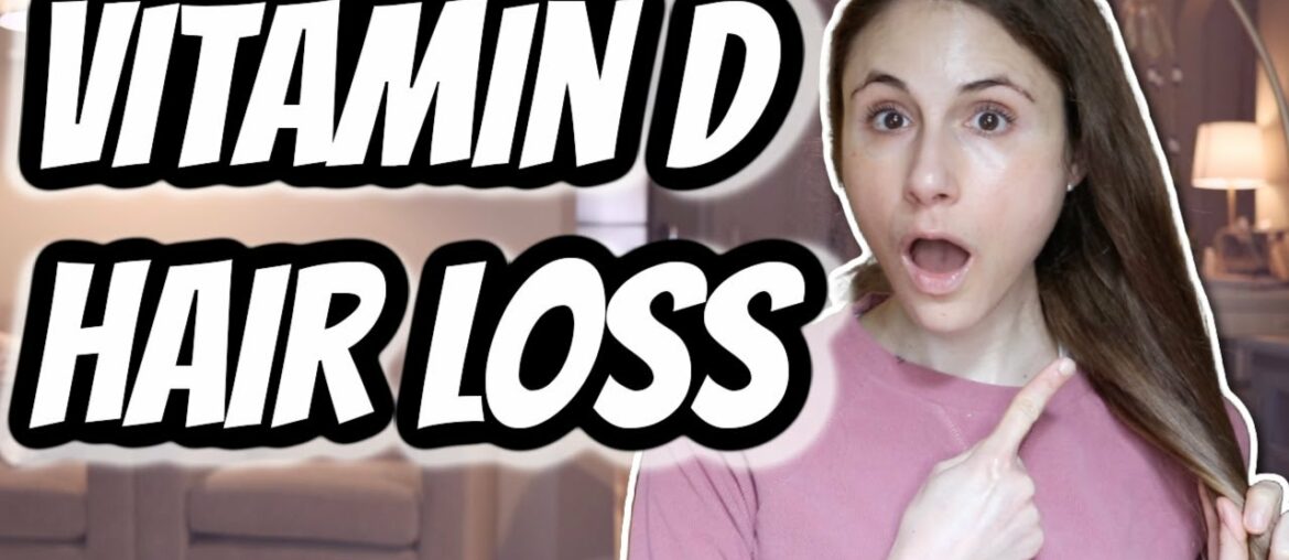 Vitamin D and HAIR LOSS| Dr Dray