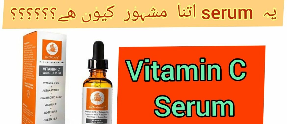 OZ Naturals Vitamin C Serum | Affordable Best serum | Beauty Plus Styling.