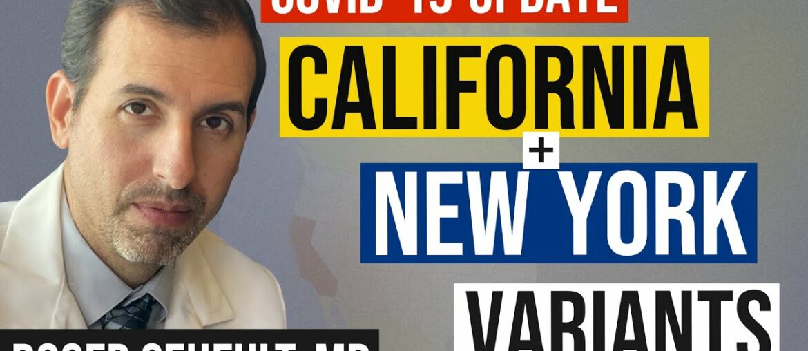 Coronavirus Update 124: California and New York Variants (COVID 19 Mutations)