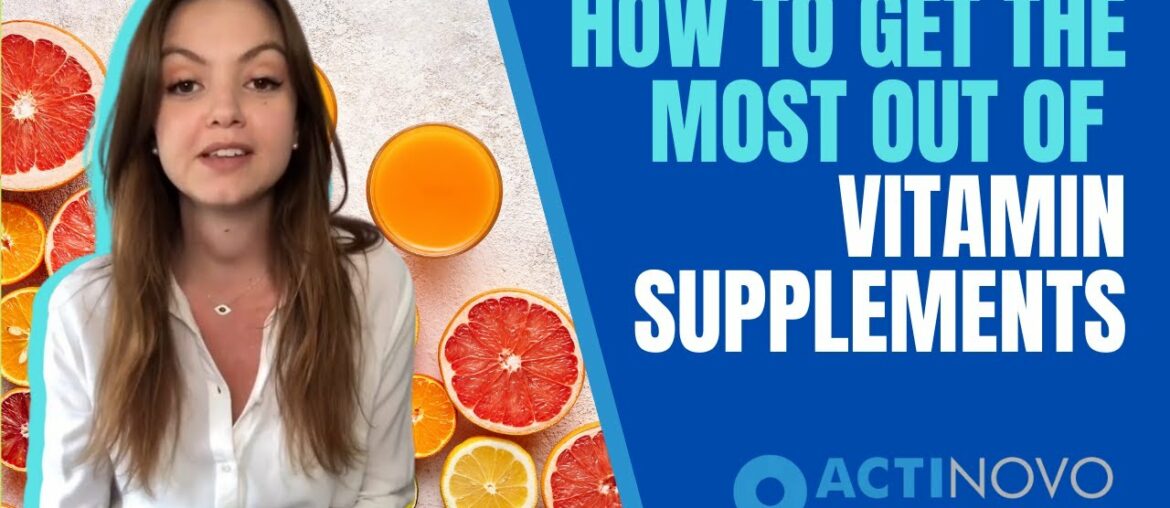 How to Get the Most out of Vitamin Supplements and Maintain a proper Balance of Nutrients | Actinovo