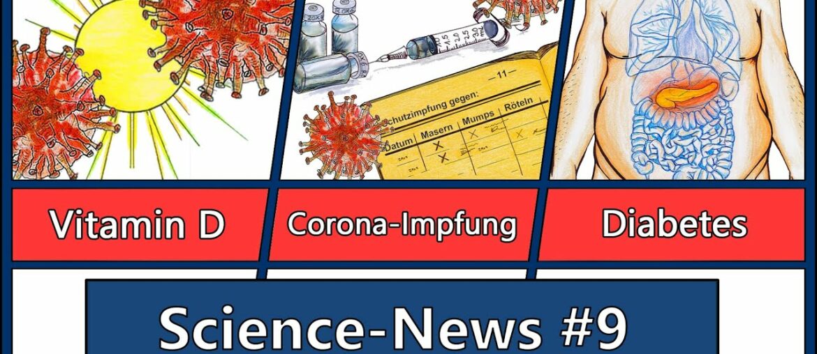 Science News #9: Vitamin D & Covid-19 | Coronaimpfung & Kreuzimpfung | Diabetes Mellitus Typ 1