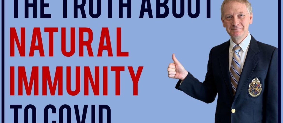 The Truth about Natural Immunity to COVID