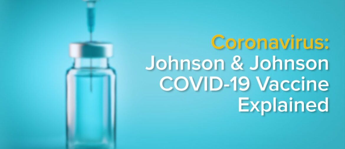 Johnson & Johnson COVID-19 Vaccine: Effectiveness, Side Effects and Differences Between Vaccines