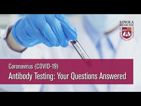 COVID-19: Antibody Testing: Your Questions Answered