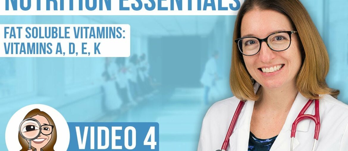 Fat Soluble Vitamins: Vitamins A, D, E, K - Nutrition Essentials for Nursing - Level Up RN
