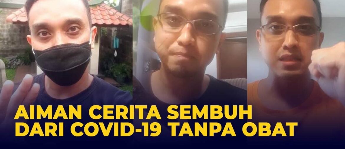Aiman Witjaksono Cerita Sembuh dari Covid-19 Tanpa Minum Obat