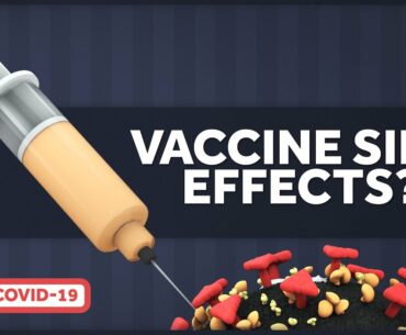 Should You Worry About Covid Vaccine Side Effects?