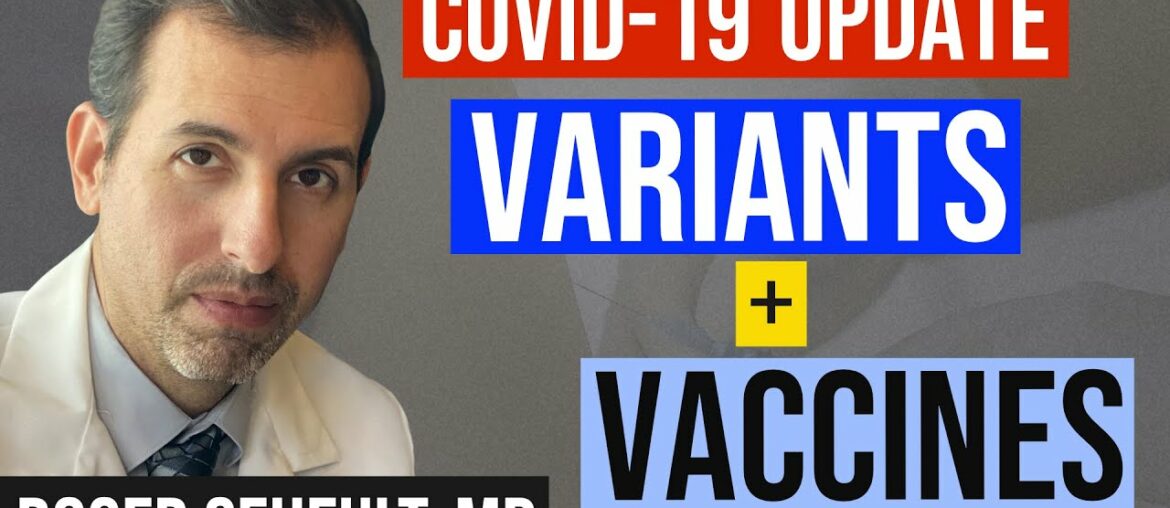 Coronavirus Update 123: COVID 19 Vaccines vs. Variants