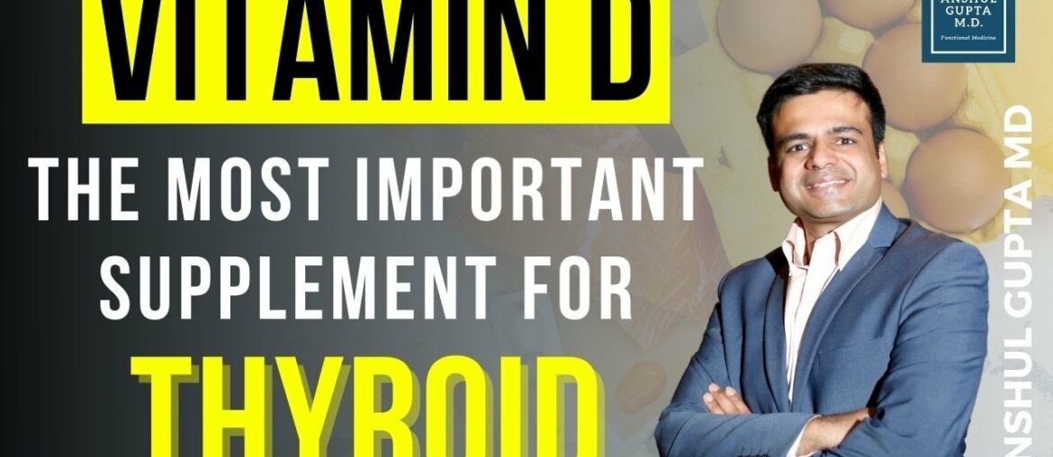 Vitamin D for Thyroid - The Most Important Supplement