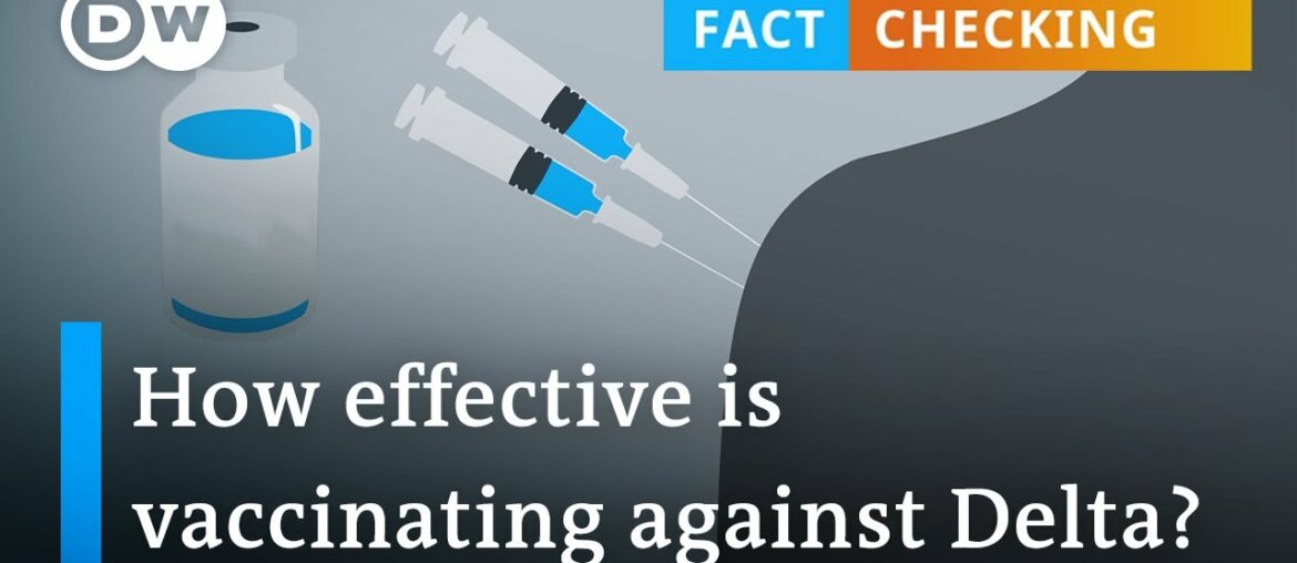 Fact check: Do COVID-19 vaccines protect against the delta variant? | DW News