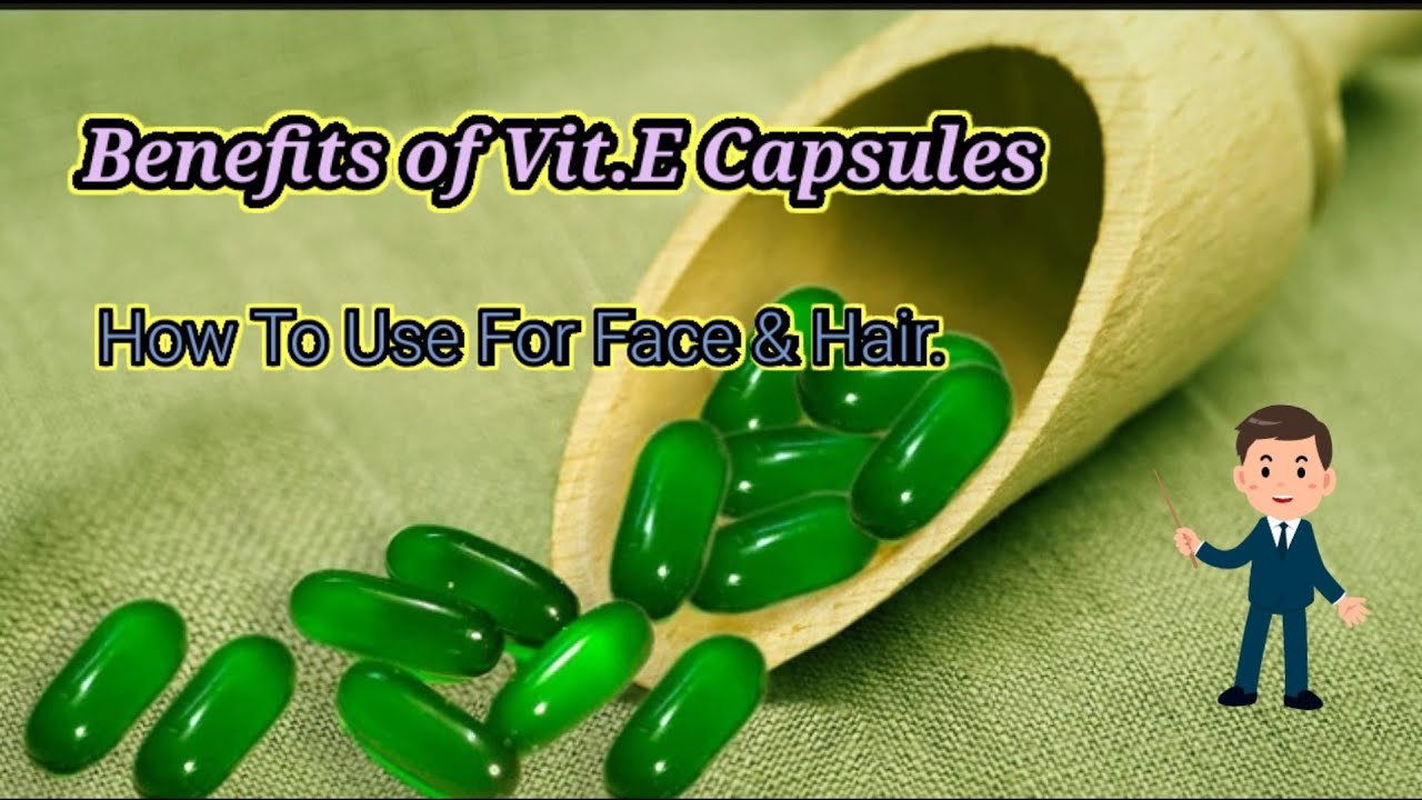 Benefits And Uses Of Vitamin E Capsule For Hair And Skin !! How To Use