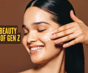 Beauty tips to steal from Gen Z: What the youngest beauty lovers are doing right