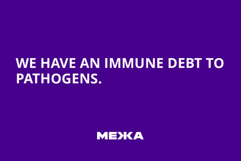 We have an immune debt to pathogens.