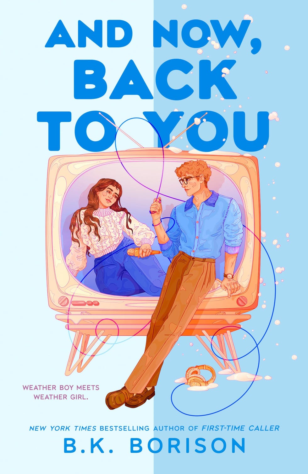 <i>And Now, Back to You</i> by B.K. Borison