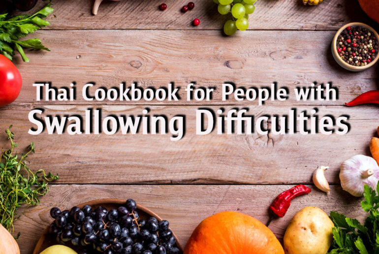 Chula Researchers Reimagine Thai Cuisine for People with Swallowing Disorders