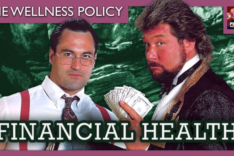 The Wellness Policy #58: Financial Health (Live 1pm ET) - POST Wrestling