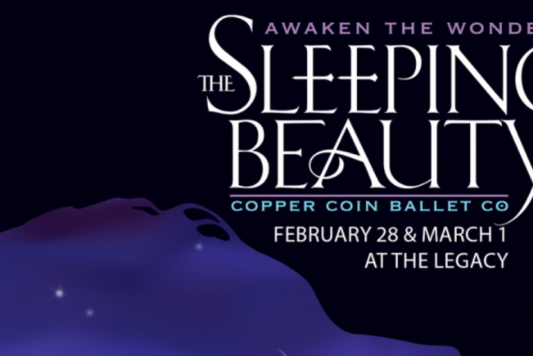 Copper Coin Ballet brings Sleeping Beauty to the Legacy Theatre - Feb. 28 - March 1