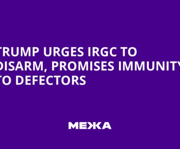 Trump Urges IRGC to Disarm, Promises Immunity to Defectors