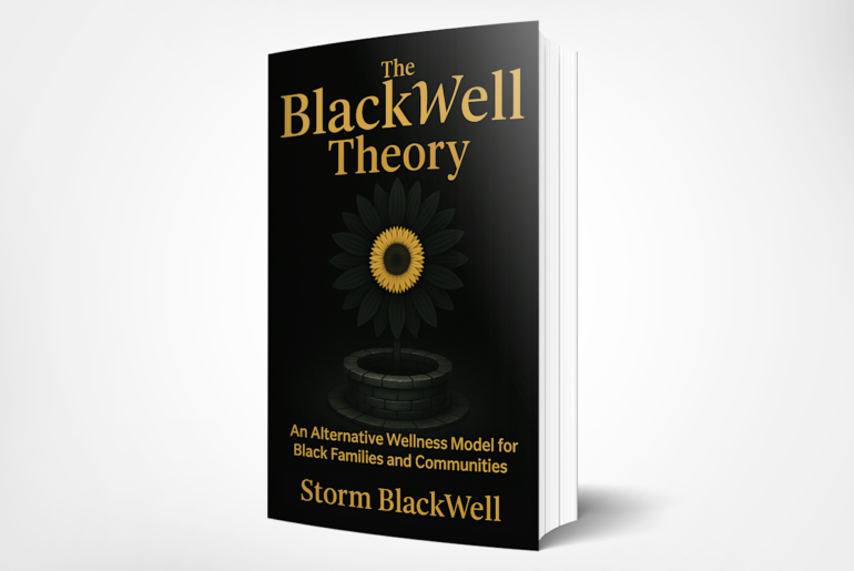 Reclaiming Wellness: Storm Blackwell Advances The BlackWell Theory into Emotional Science