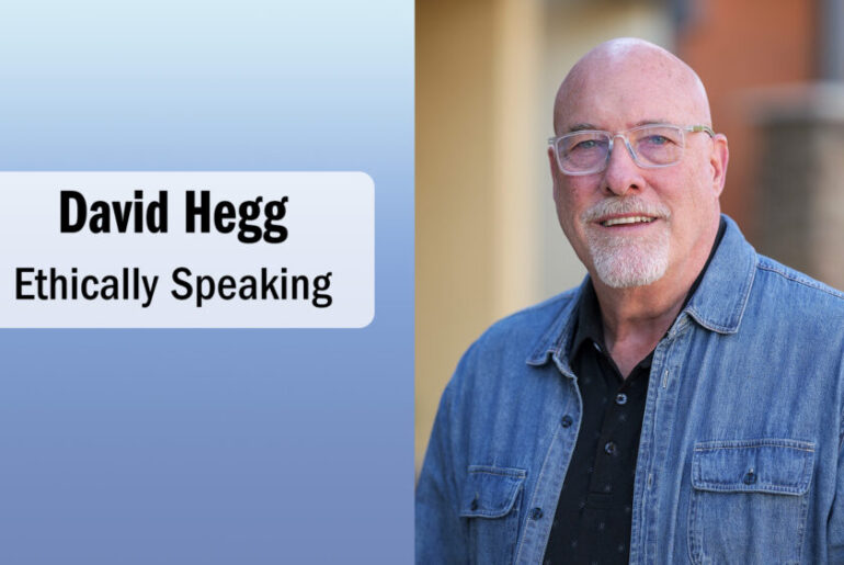 David Hegg, "Ethically Speaking"