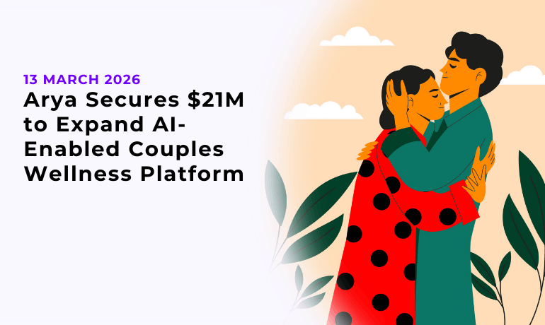 Arya Secures $21M to Expand AI-Enabled Couples Wellness Platform