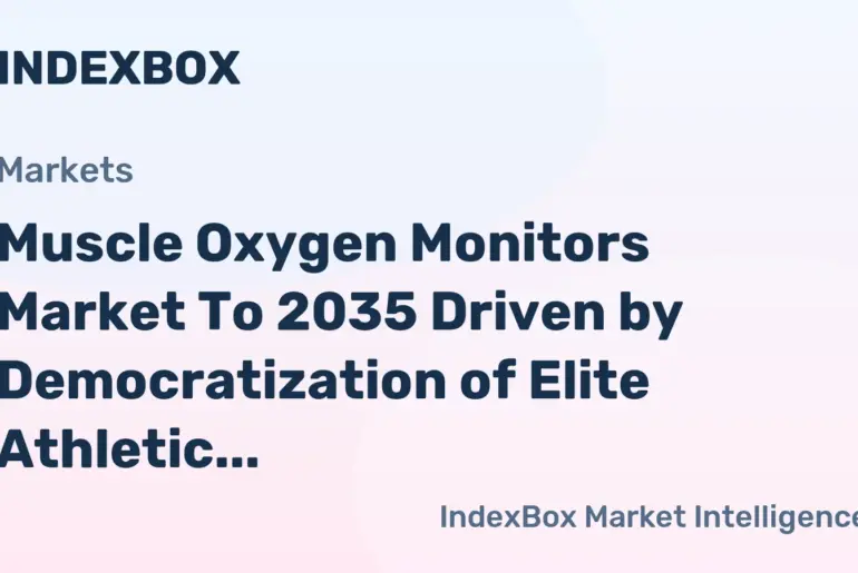 Muscle Oxygen Monitors Market To 2035: Growth Fueled by Integration into Holistic Digital Health Platforms - News and Statistics
