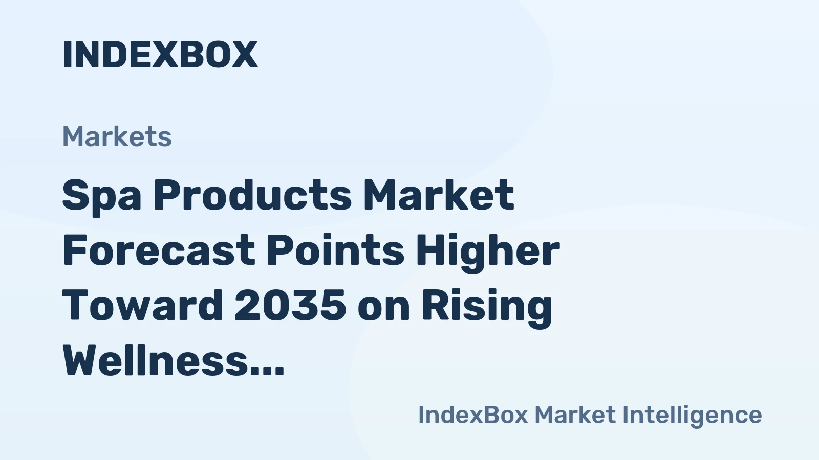 Spa Products Market Global Demand to Accelerate by 2035, Driven by Home Wellness Routines - News and Statistics