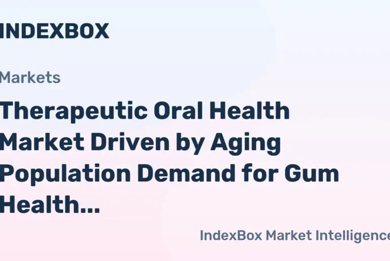 Therapeutic Oral Health Market Growth Fueled by Systemic Wellness Awareness and Premiumization to 2035 - News and Statistics