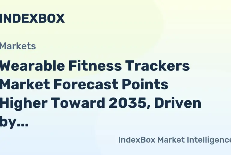 Wearable Fitness Trackers Market Forecast Points Higher Toward 2035, Driven by Health Integration - News and Statistics