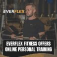 EverFlex Fitness Offers Online Personal Training for Calgary
