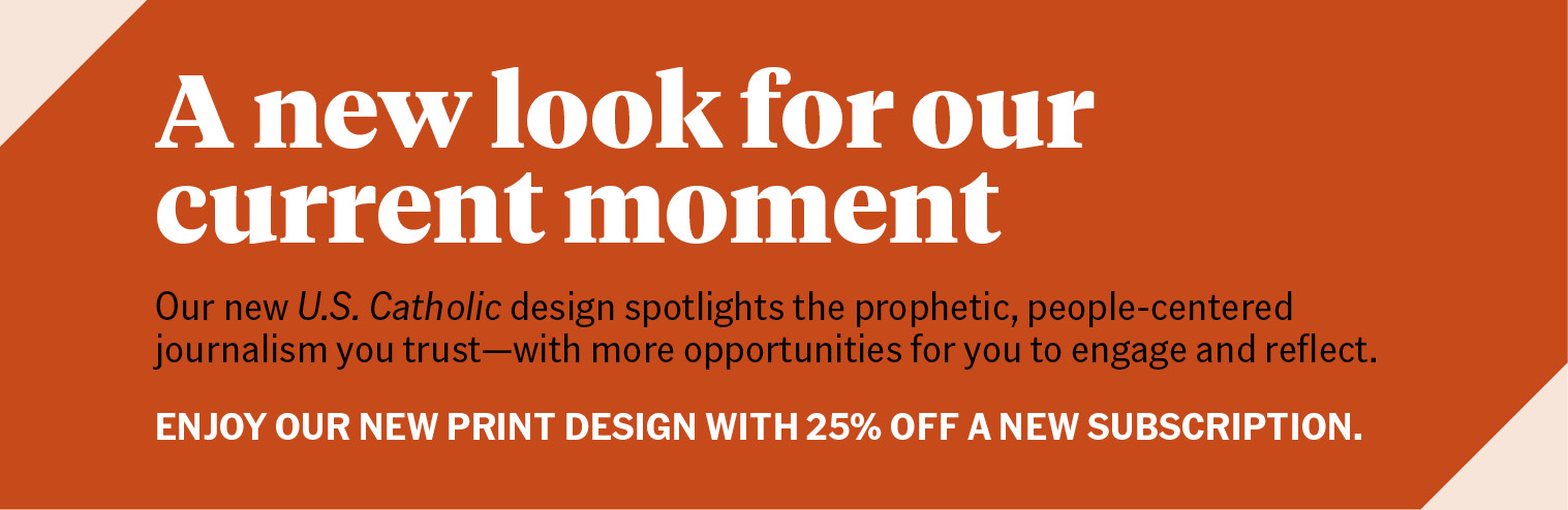 orange ad promoting U.S. Catholic's upcoming redesign