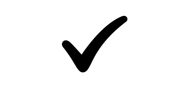 Bold check mark symbol indicating affirmation or completion.