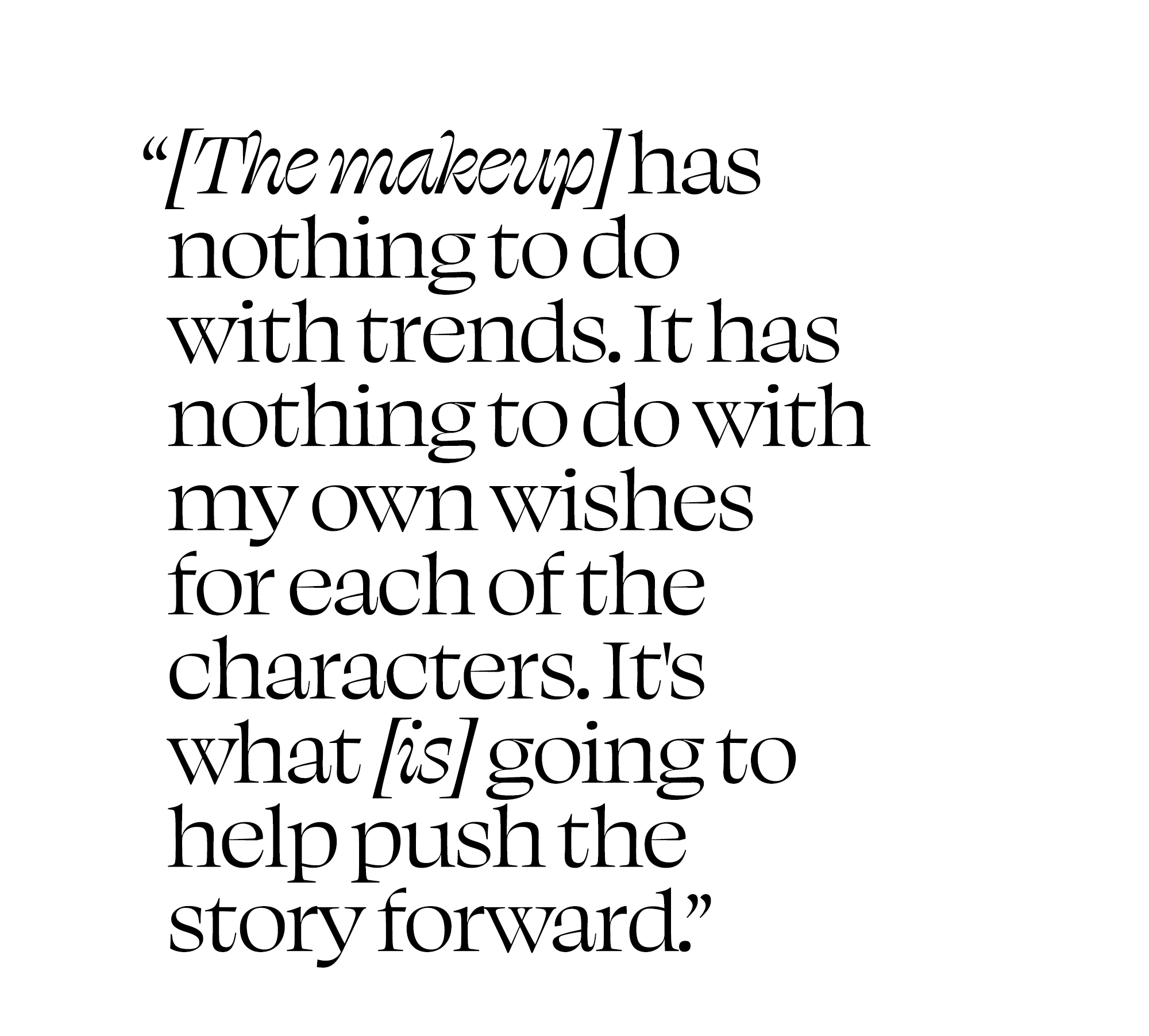 A quote from an interview with Donni Davy about HBO's Euphoria season 3 for Who What Wear.