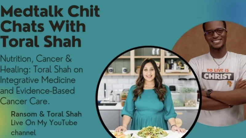 Ransom Onyema: Conversation With Toral Shah On Nutrition, Cancer, And Holistic Healing