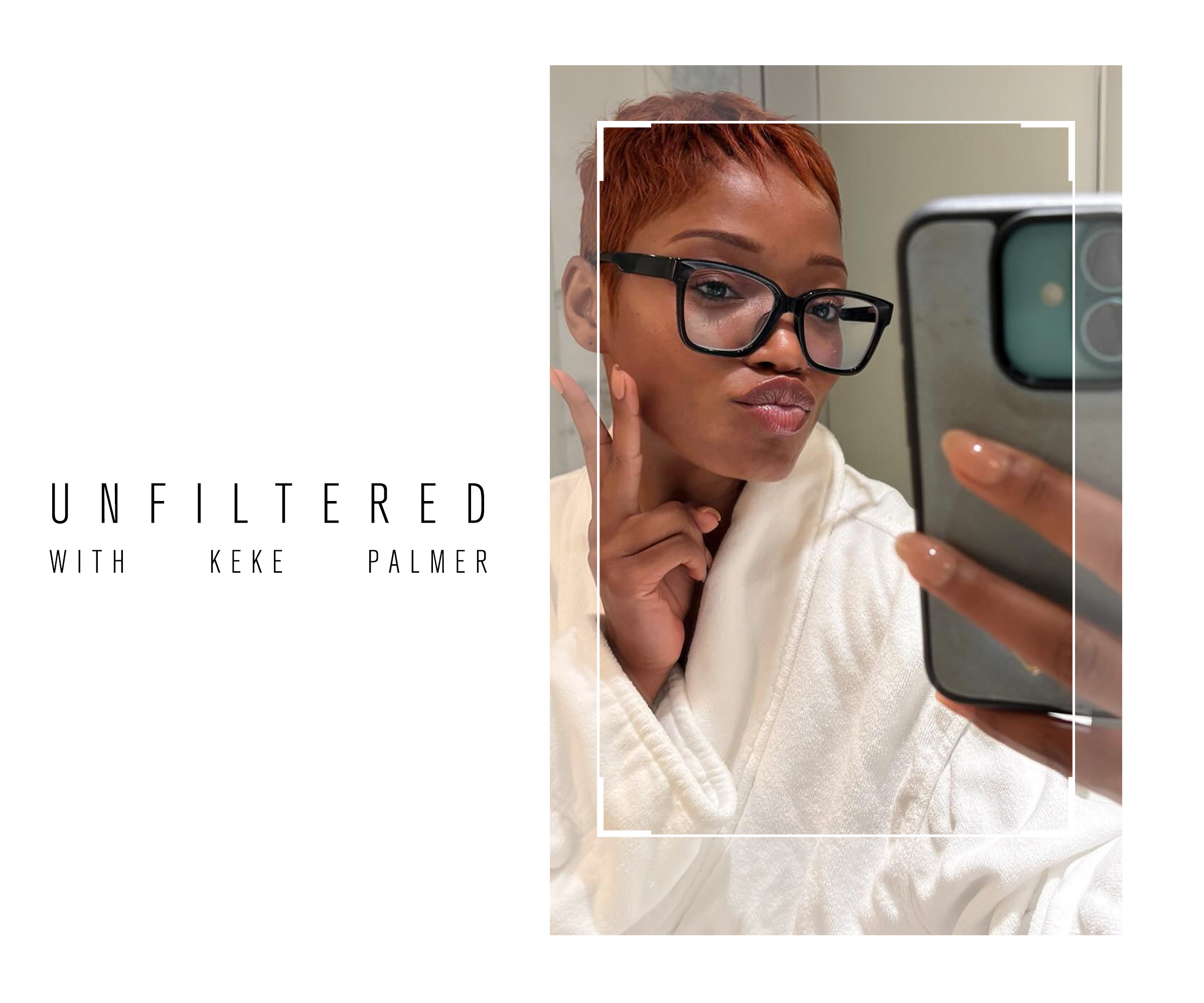 Keke Palmer taking a selfie wearing a robe and glasses.