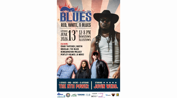 Allentown’s Beloved Blues, Brews & Barbecue Festival Returns for 18th Year as “Red, White & Blues” – A Star-Studded, Citywide Celebration of Music, Food & Community!