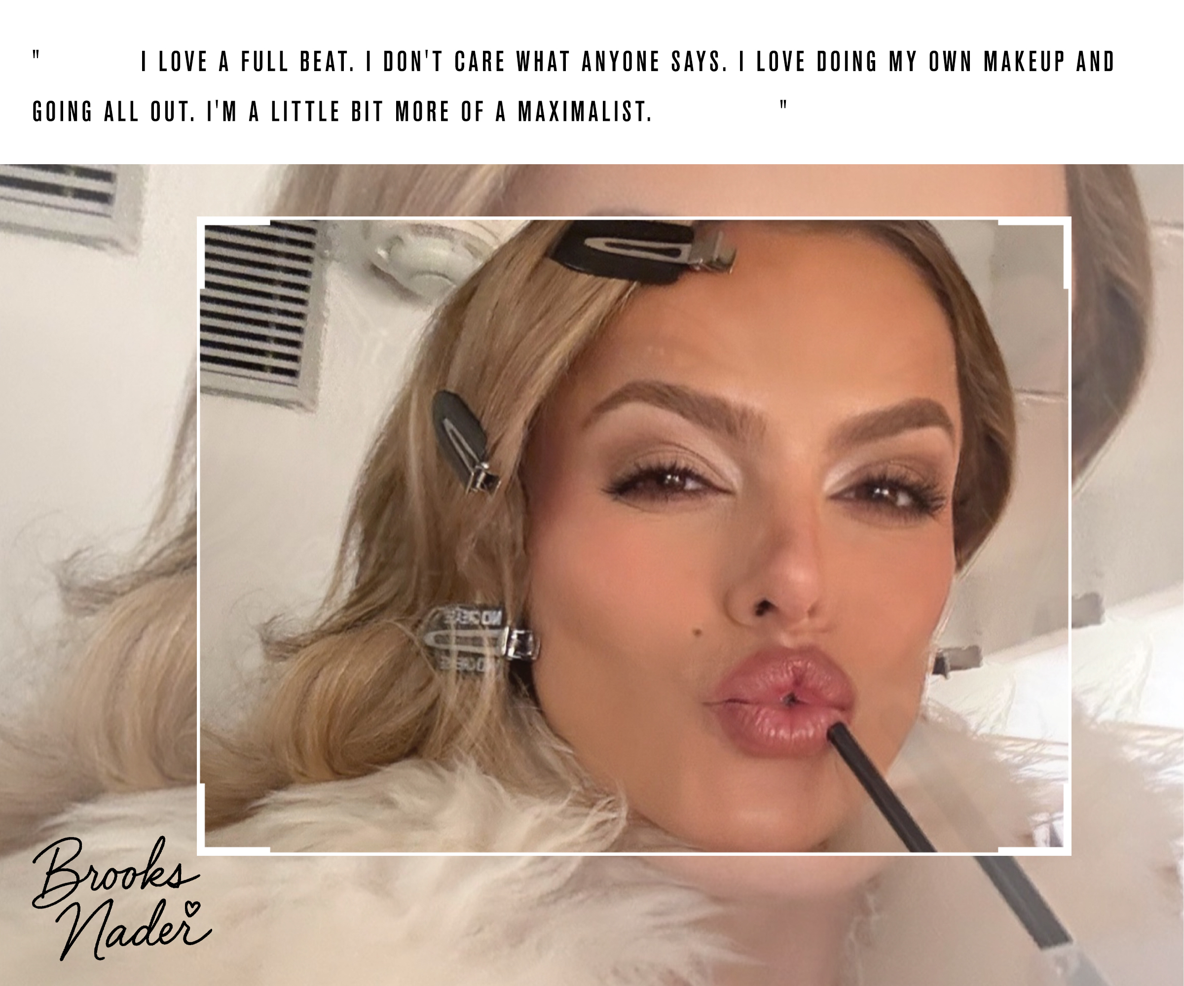 Unfiltered selfies of Brooks Nader