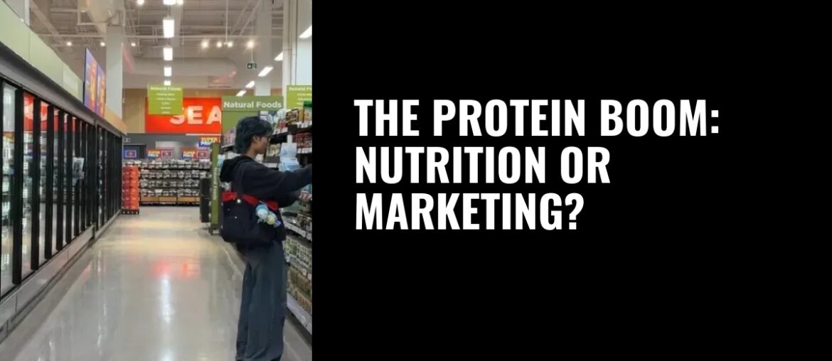 The protein boom: Nutrition or marketing?