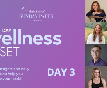Maria Shriver's Sunday Paper Presents: The 4-Day Wellness Reset