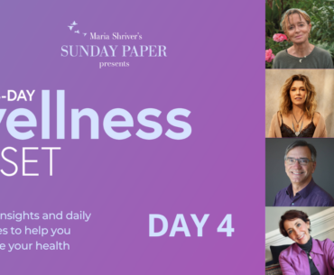 Maria Shriver's Sunday Paper Presents: The 4-Day Wellness Reset