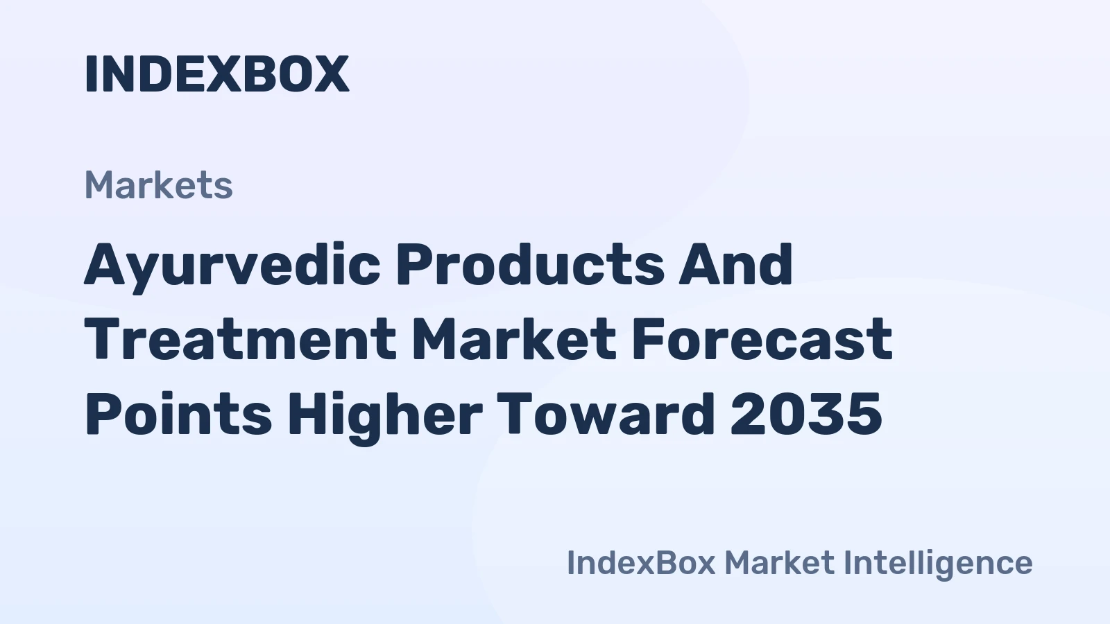 Ayurvedic Products And Treatment Market Analysis: Global Demand to Accelerate by 2035 Amid Premiumization - News and Statistics